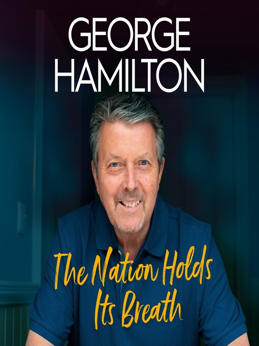 Title details for The Nation Holds its Breath by George Hamilton - Wait list